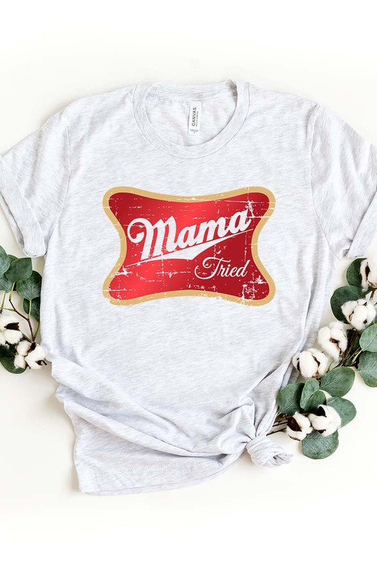 Mama Tried Women’s Tee T-Shirt