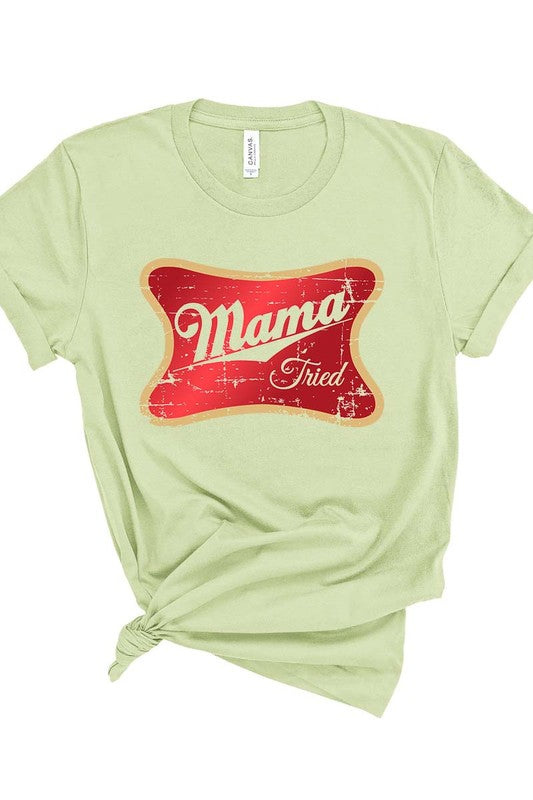 Mama Tried Women’s Tee T-Shirt