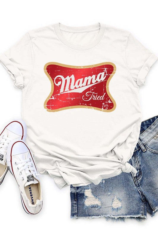 Mama Tried Women’s Tee T-Shirt