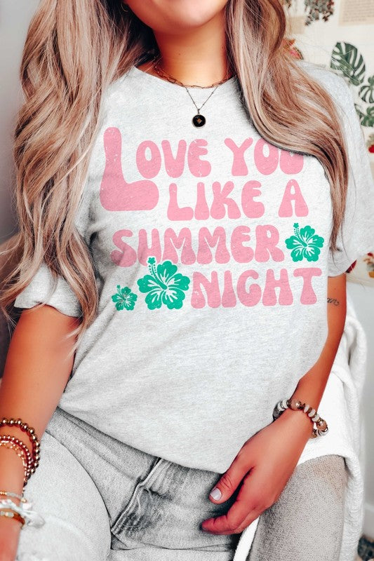 LOVE YOU LIKE A SUMMER NIGHT Graphic Tee