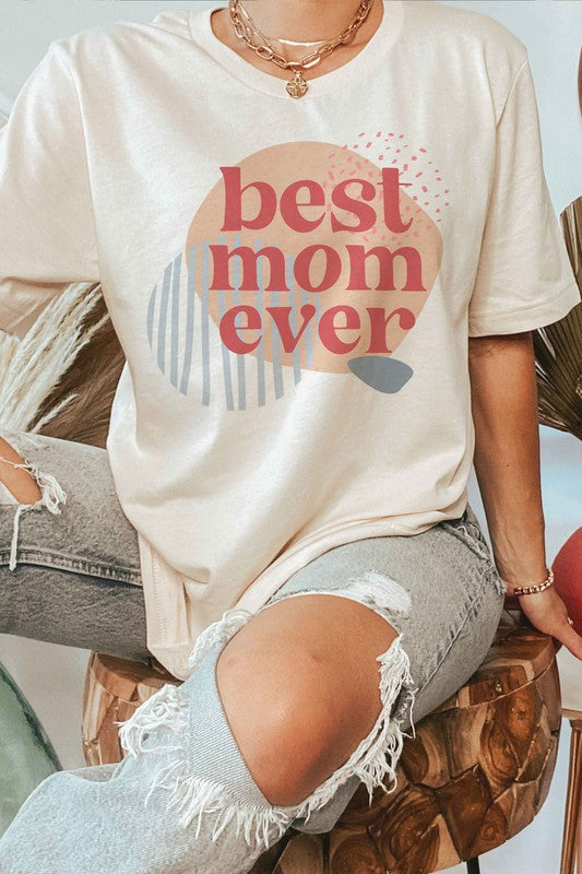 BEST MOM EVER GRAPHIC T-SHIRT