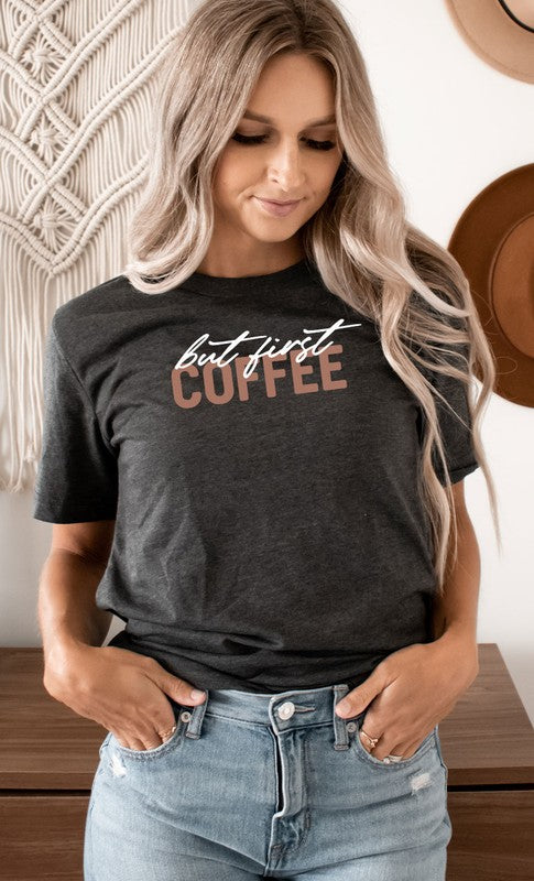 But First Coffee Graphic Tee T-Shirt