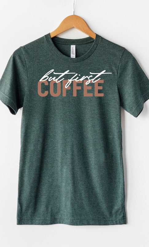 But First Coffee Graphic Tee T-Shirt