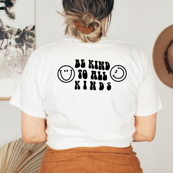 Be Kind To All Kinds Front & Back Graphic Tee