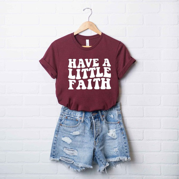 Have A Little Faith Short Sleeve Graphic Tee