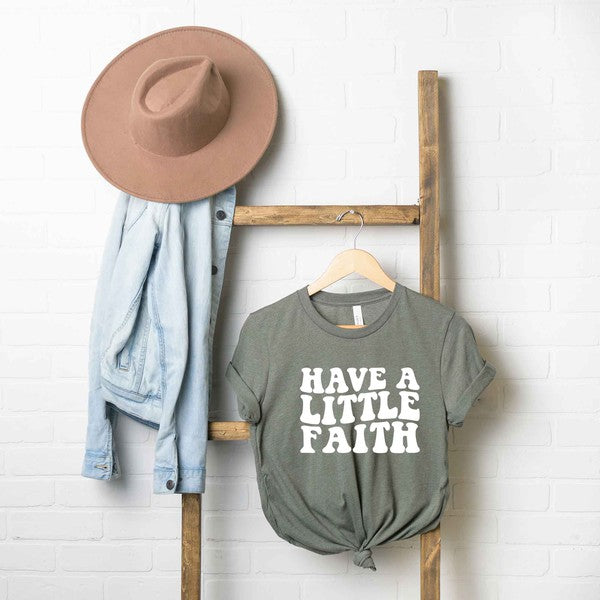 Have A Little Faith Short Sleeve Graphic Tee