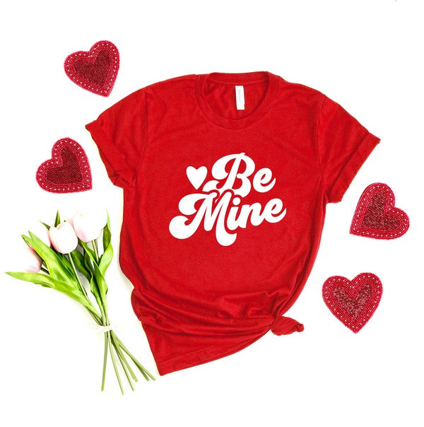 Be Mine Short Sleeve Graphic Tee