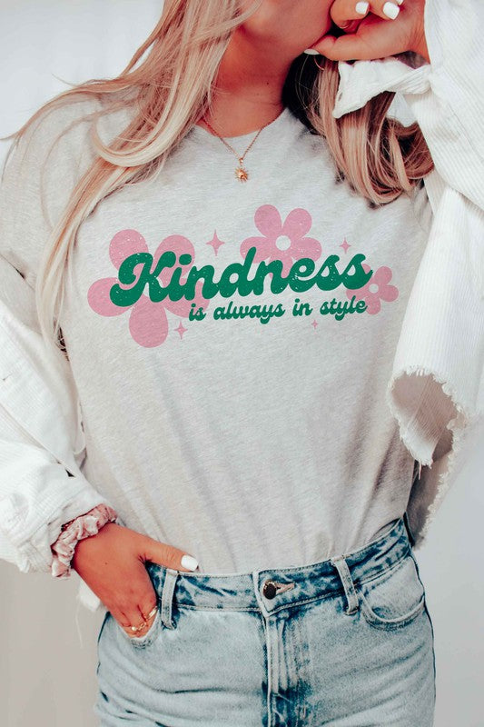 KINDNESS IS ALWAYS IN STYLE GRAPHIC T-SHIRT