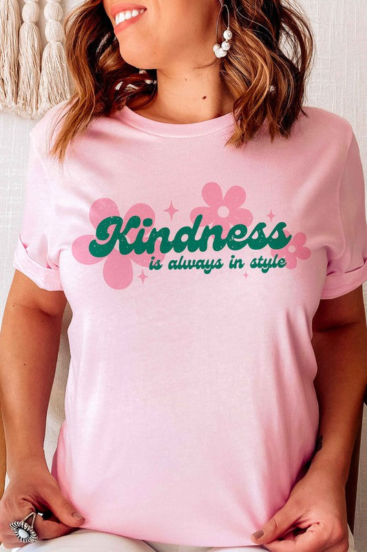 KINDNESS IS ALWAYS IN STYLE GRAPHIC T-SHIRT