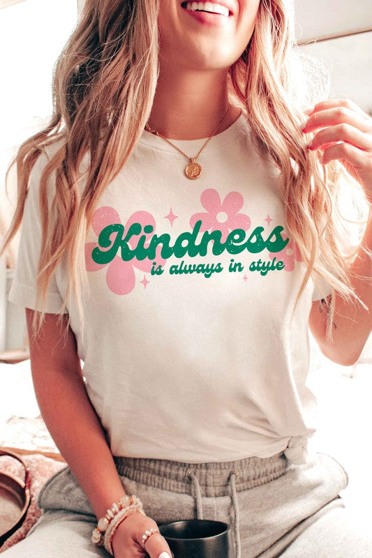 KINDNESS IS ALWAYS IN STYLE GRAPHIC T-SHIRT