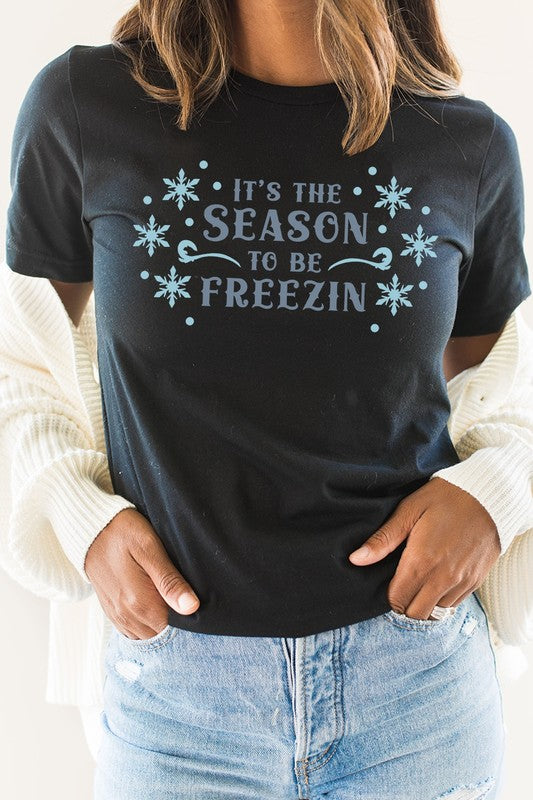 Its The Season To Be Freezin Snowflake Graphic Tee T-Shirt