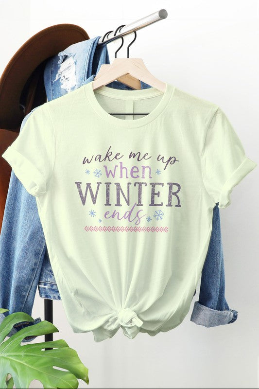 Wake Me Up When Winter Ends Graphic Tee