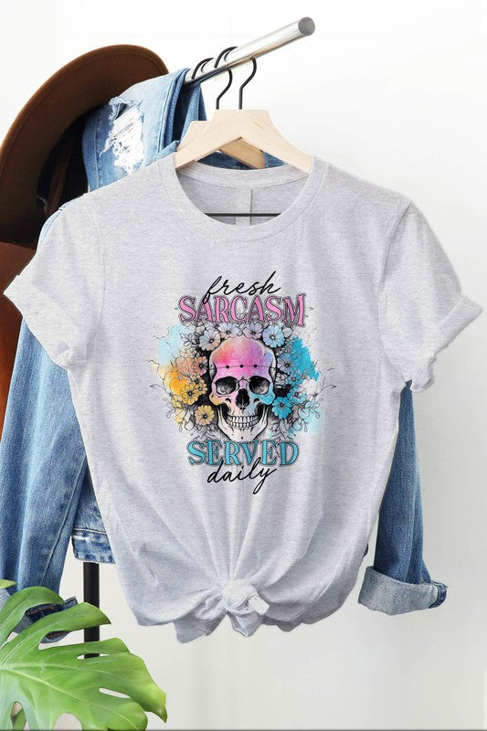 Funny Sarcastic Quote, Sassy, Skull Graphic Tee