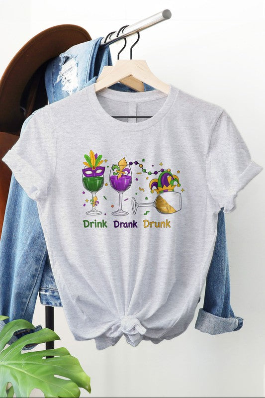 Drink, Drank, Drunk, Mardi Gras Graphic Tee