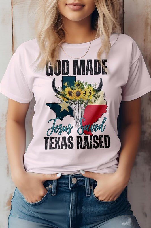 GOD Made Texas Raised, Jesus Saved Graphic Tee