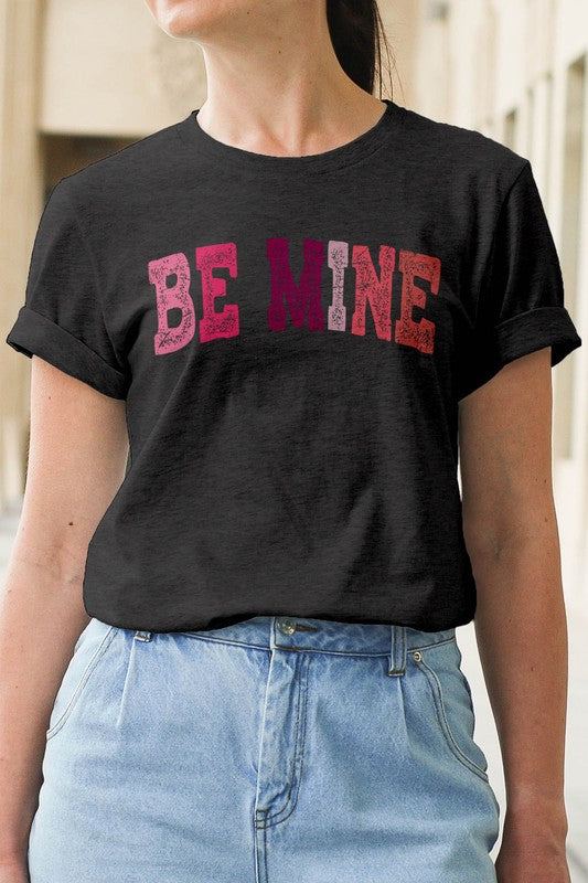 Be Mine, Valentine's Graphic Tee