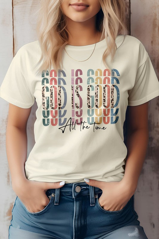 God is Good All The Time, Christian Graphic Tee