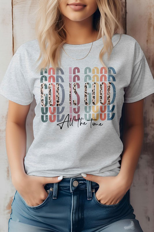 God is Good All The Time, Christian Graphic Tee