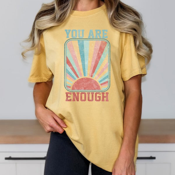 You Are Enough Sun Garment Dyed Tee