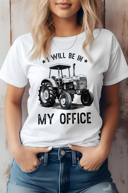 I Will Be in Office, Farm Graphic Tee