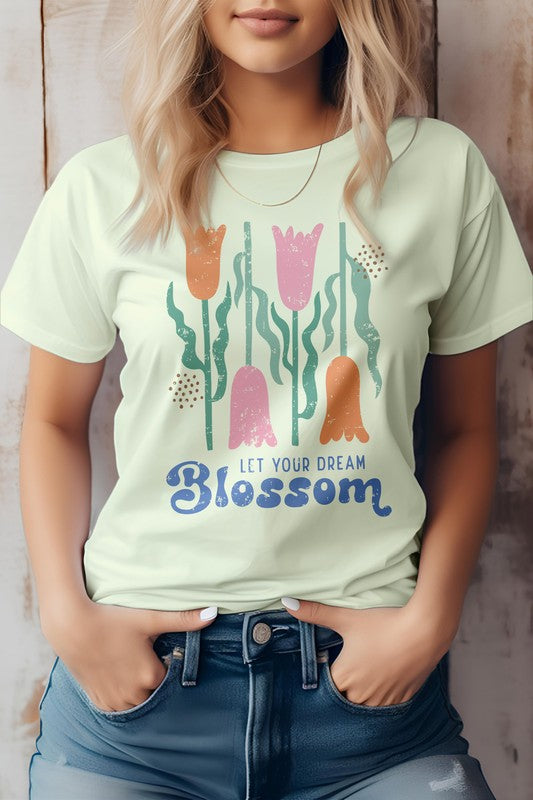 Let Your Dream Bloom, Boho Graphic Tee