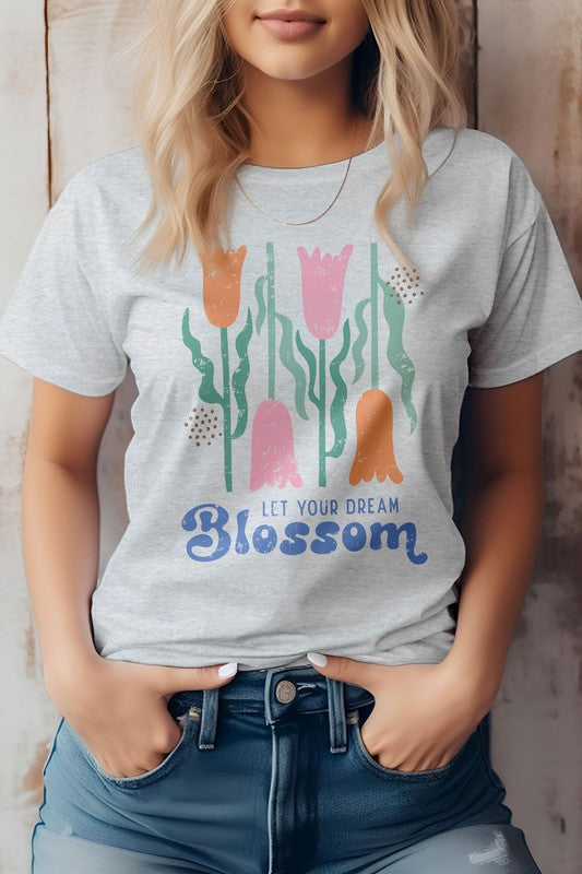 Let Your Dream Bloom, Boho Graphic Tee