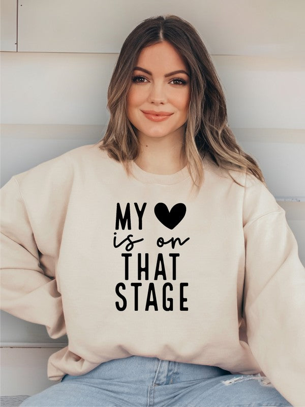 My Heart is On That Stage Crewneck Sweatshirt