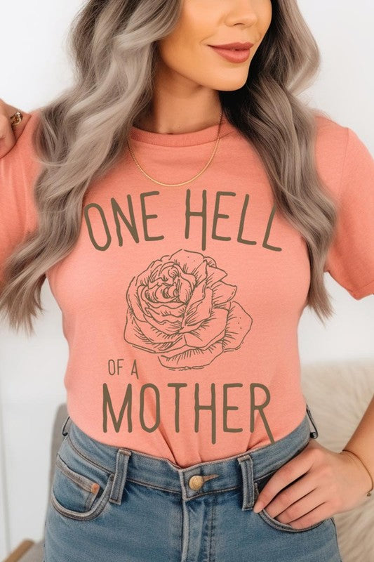 Rose One Hell Of A Mother Graphic T Shirts