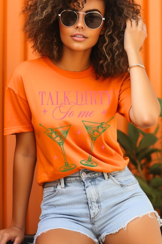 Talk Dirty To Me Martini Graphic T Shirts