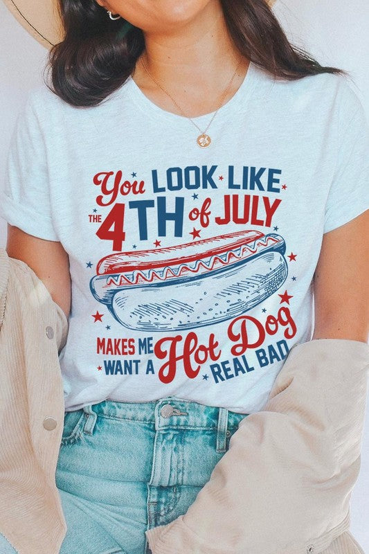 You Look Like The 4th of July Graphic T Shirts