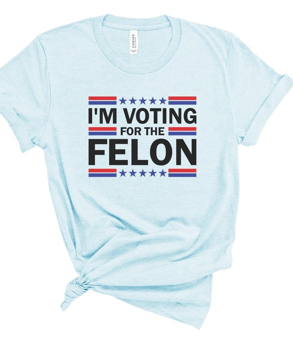 I'm Voting for the Felon Softstyle Tee