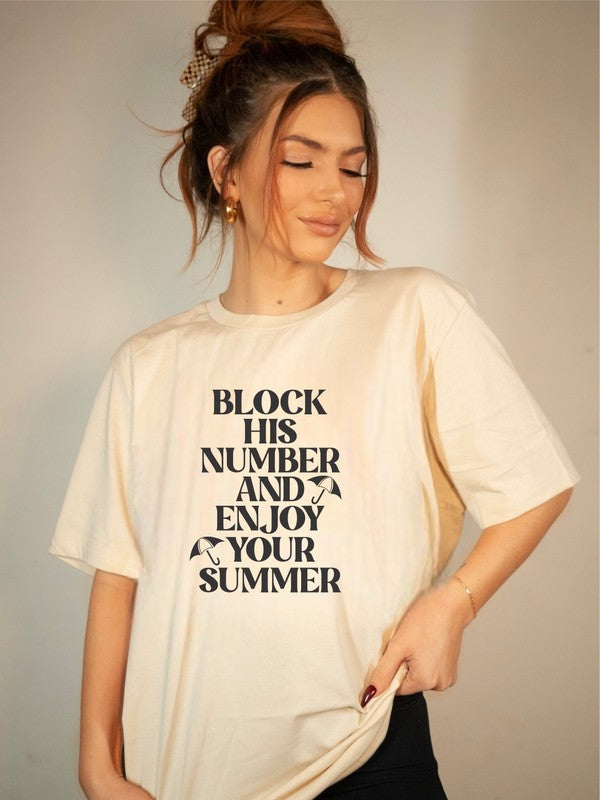 Block His Number and Enjoy Your Summer Graphic Tee