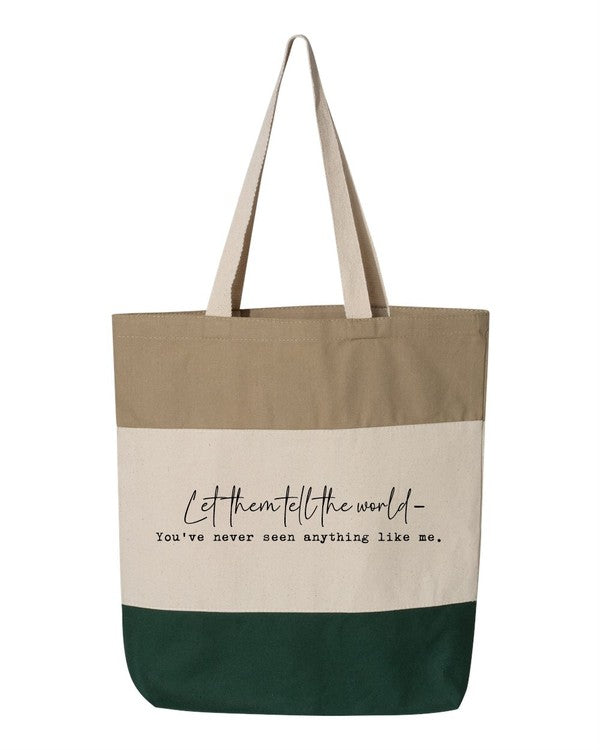 Let Them Tell The World...Tote Bag