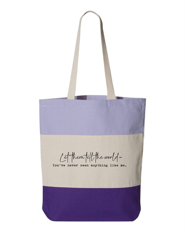 Let Them Tell The World...Tote Bag