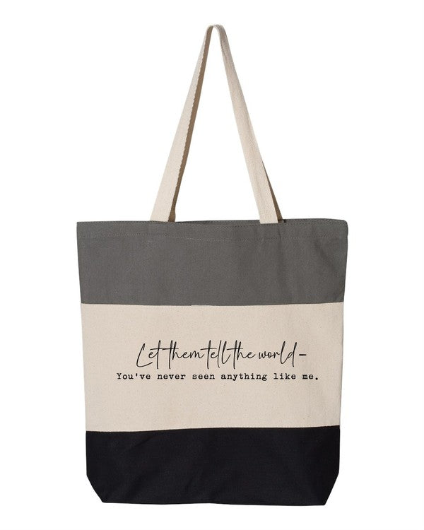 Let Them Tell The World...Tote Bag