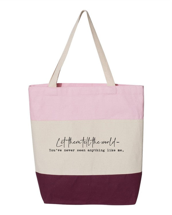 Let Them Tell The World...Tote Bag