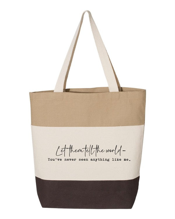 Let Them Tell The World...Tote Bag