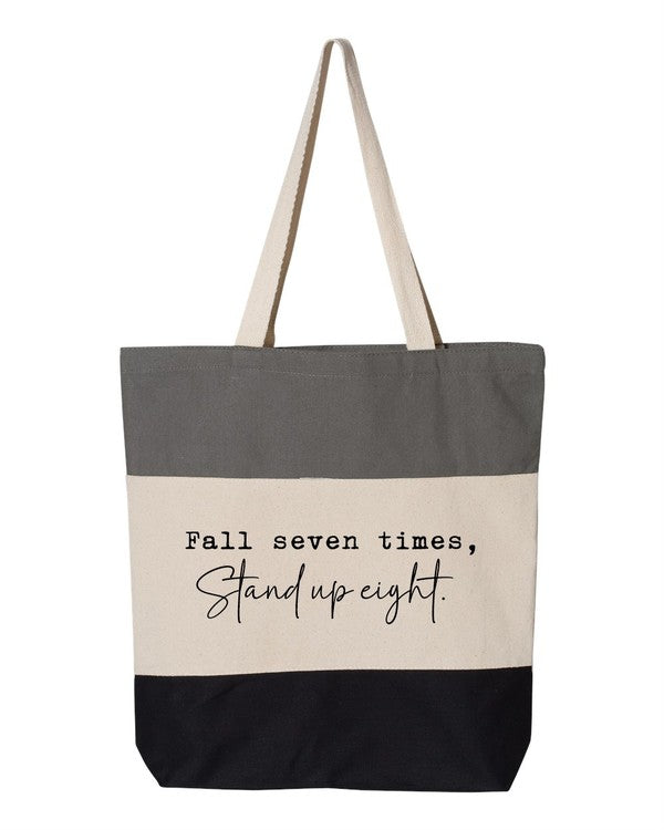 Fall Seven Times. Stand Up Eight Tote Bag