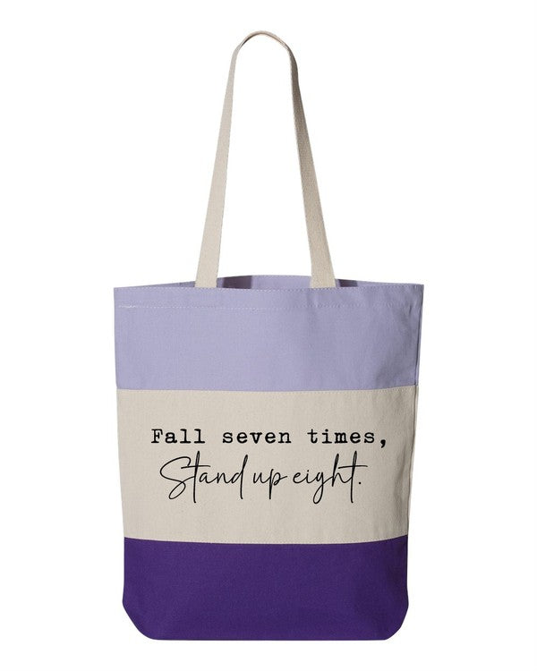 Fall Seven Times. Stand Up Eight Tote Bag