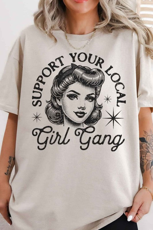 SUPPORT YOUR LOCAL GIRL GANG OVERSIZED GRAPHIC TEE