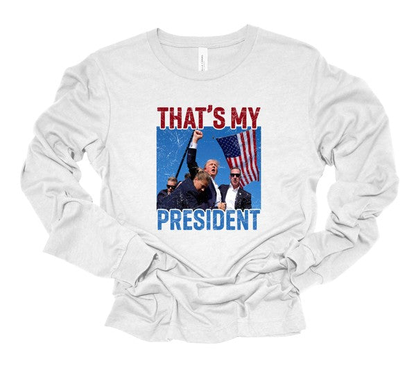 That's My President Trump Long Sleeve Tee