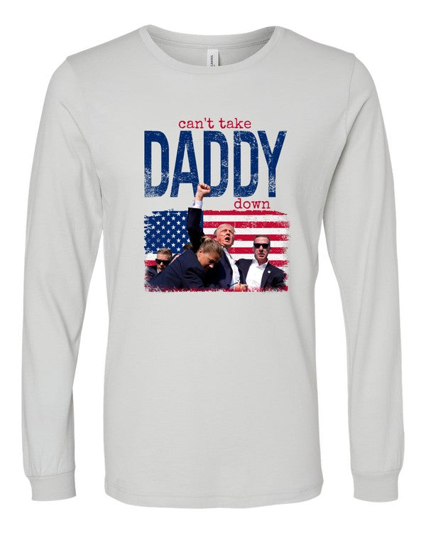 Can't Take Daddy Down Trump Graphic Long Sleeve Plus Size Shirt