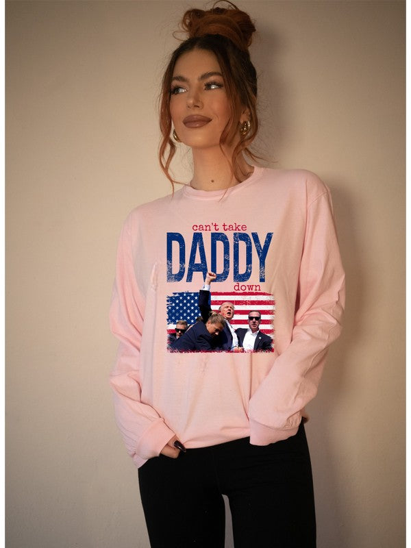 Can't Take Daddy Down Trump Graphic Long Sleeve