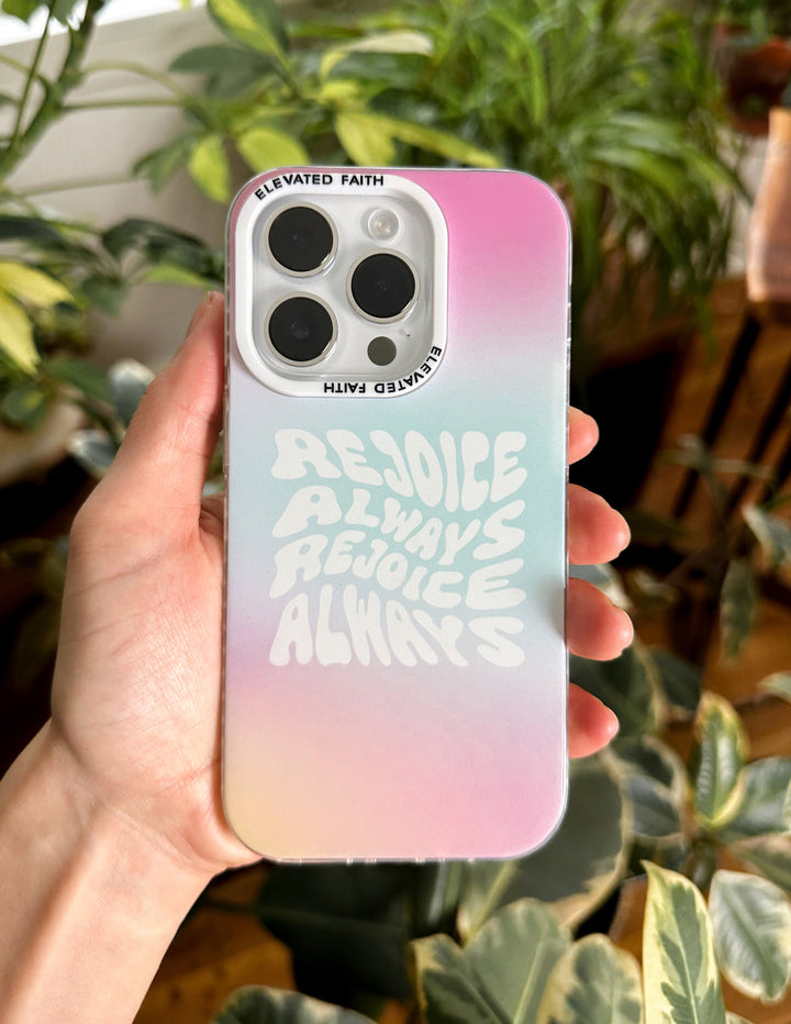 Rejoice Always Phone Case