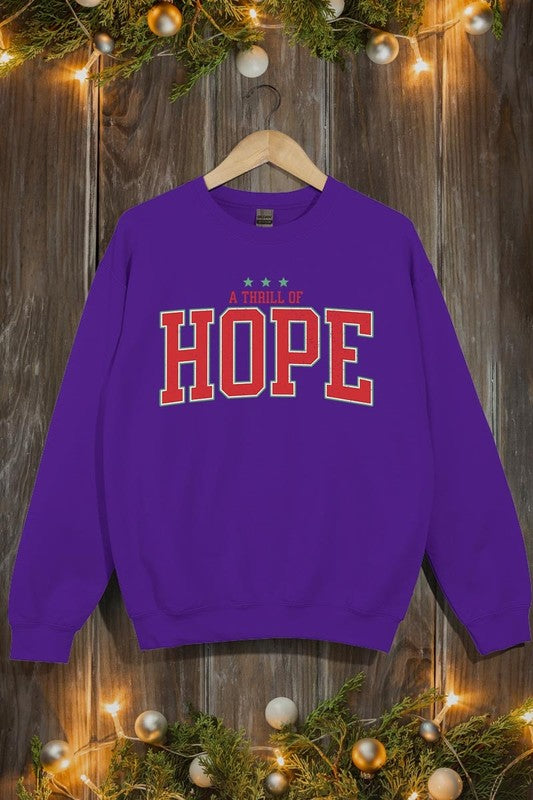 A Thrill of Hope Graphic Fleece Sweatshirts