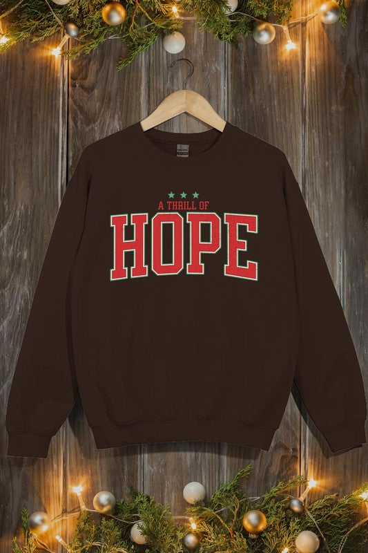 A Thrill of Hope Graphic Fleece Sweatshirts