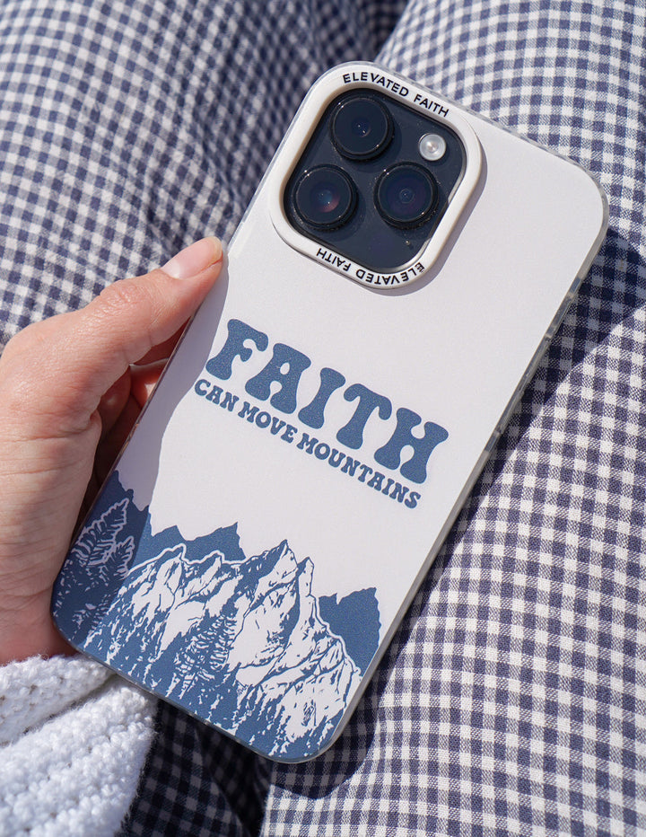 Faith Can Move Mountains Phone Case