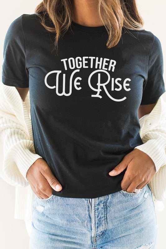 Together We Rise Inspirational Graphic Tee T-Shirt