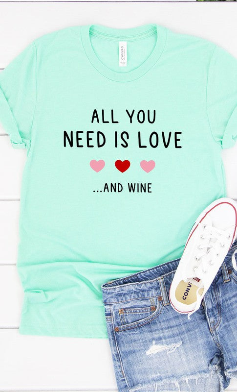 All You Need is Wine Graphic Tee