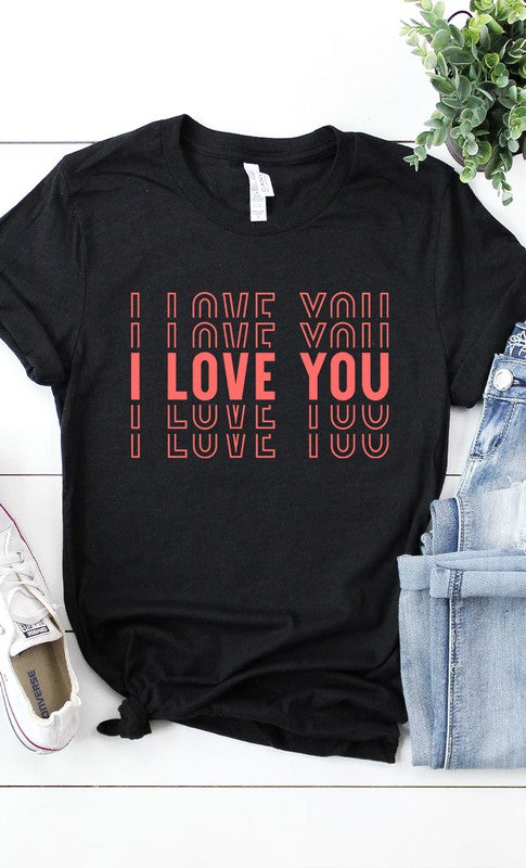 I Love You Graphic Tee T-Shirt